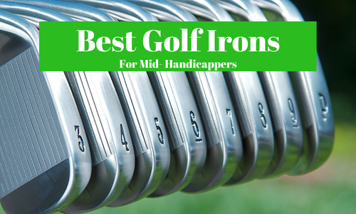 The best Golf Irons for Mid-handicappers in the US